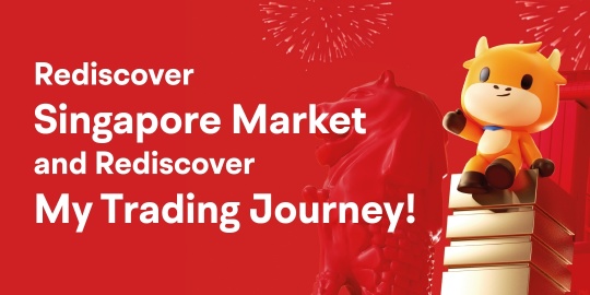 Rediscover the Singapore market, unleash your trading potential
