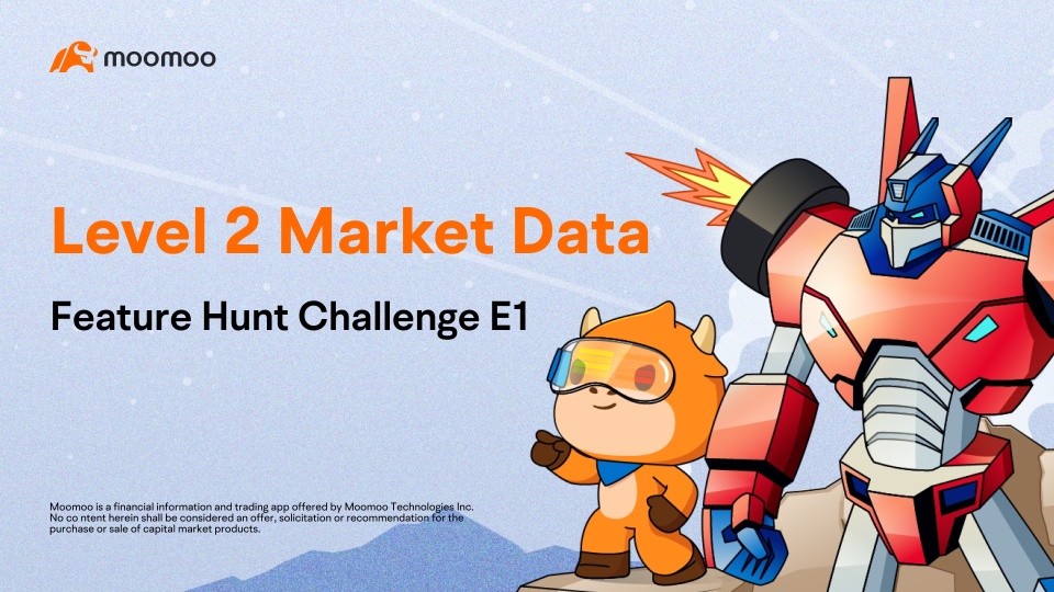 Feature Hunt Challenge E1 | moomoo 上的 2 级市场数据