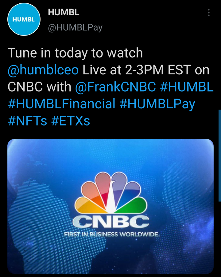 今天下午2-3点 EST，CNBC将与HUMBL CEO进行采访。