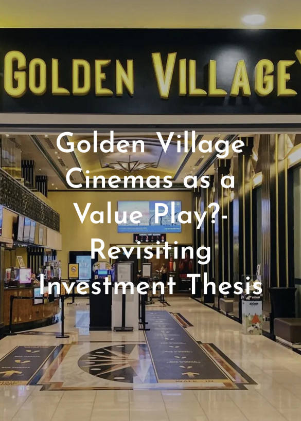 Golden Village Cinemas as a Value Play?- Revisiting Investment Thesis