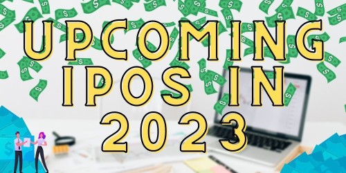 2023 US IPO Outlook and 7 Most Exciting IPOs