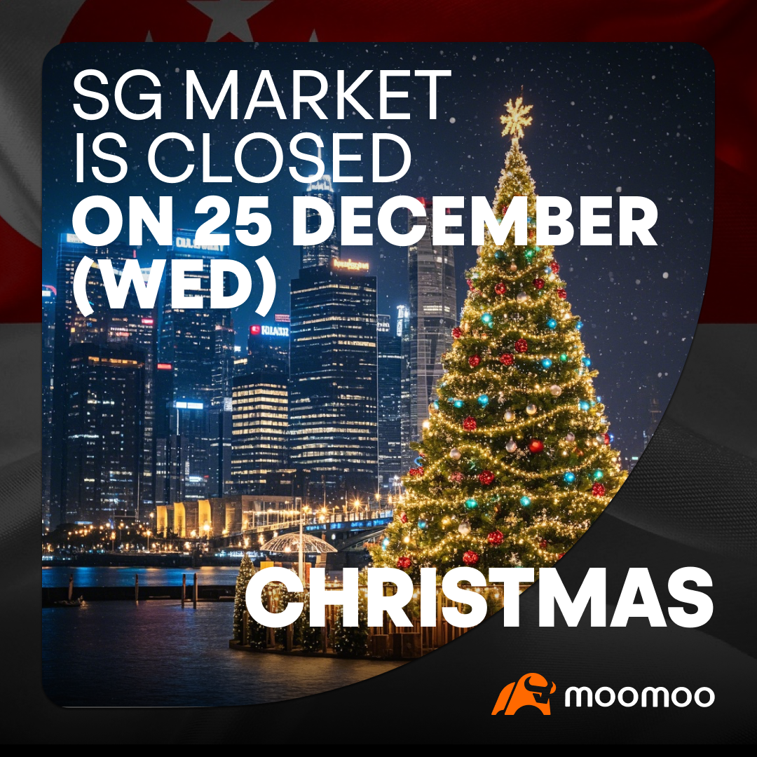 新加坡市场关闭通知] 股市将因圣诞节而关闭- moomoo 社区