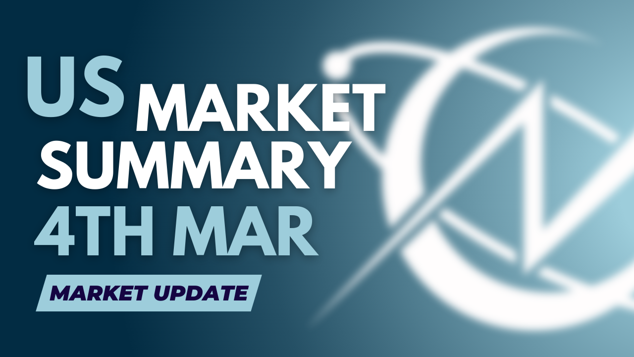 US Market Summary 4th March