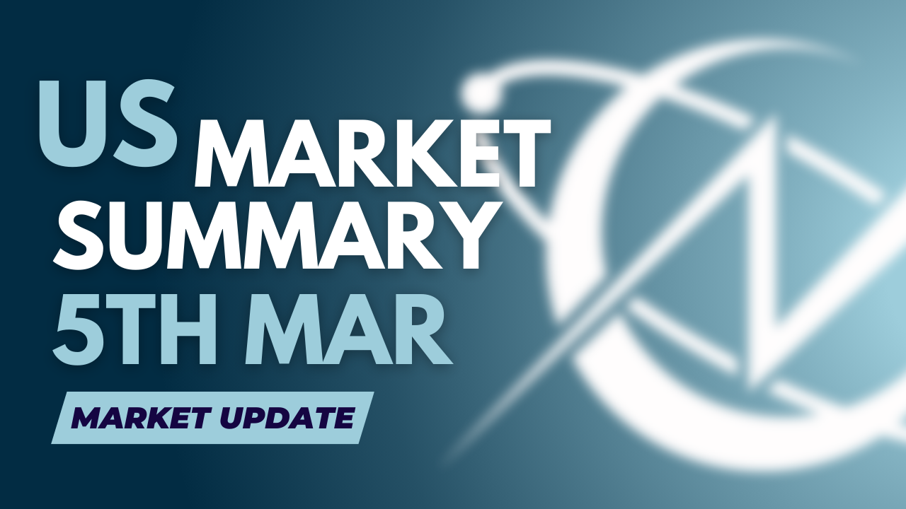US Market Summary 5th March 2024