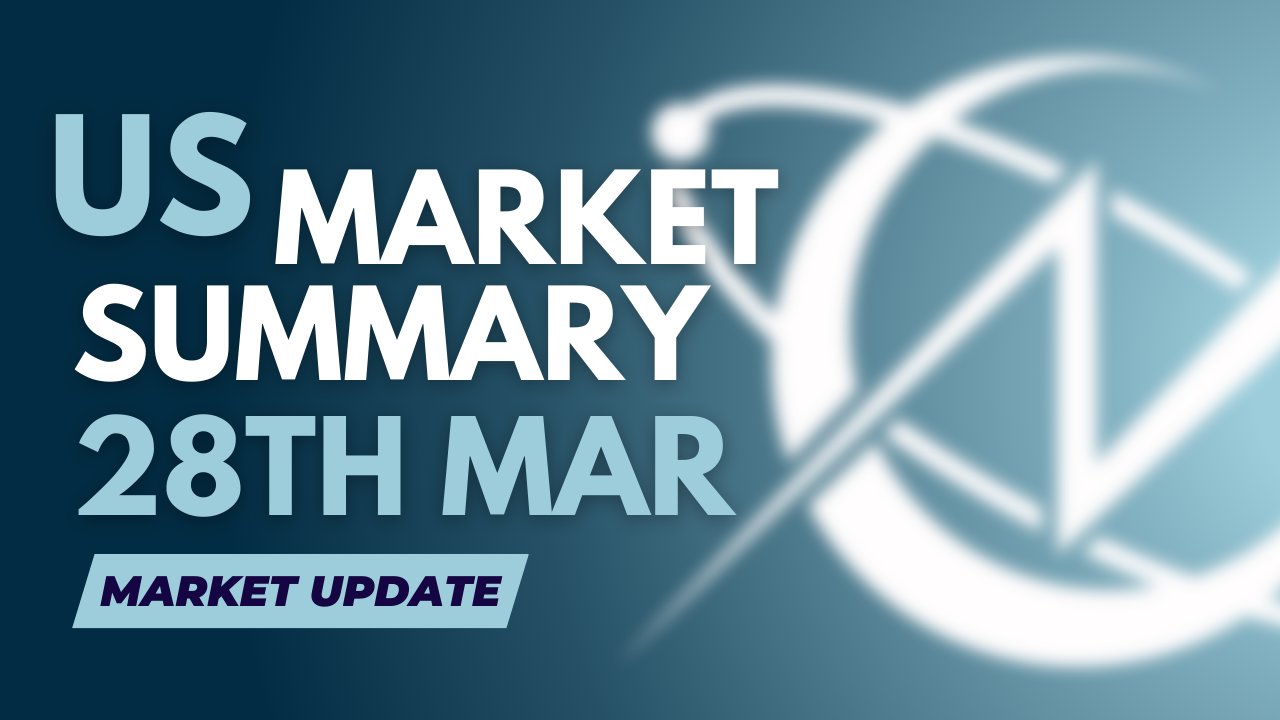 US Market Summary 28th March