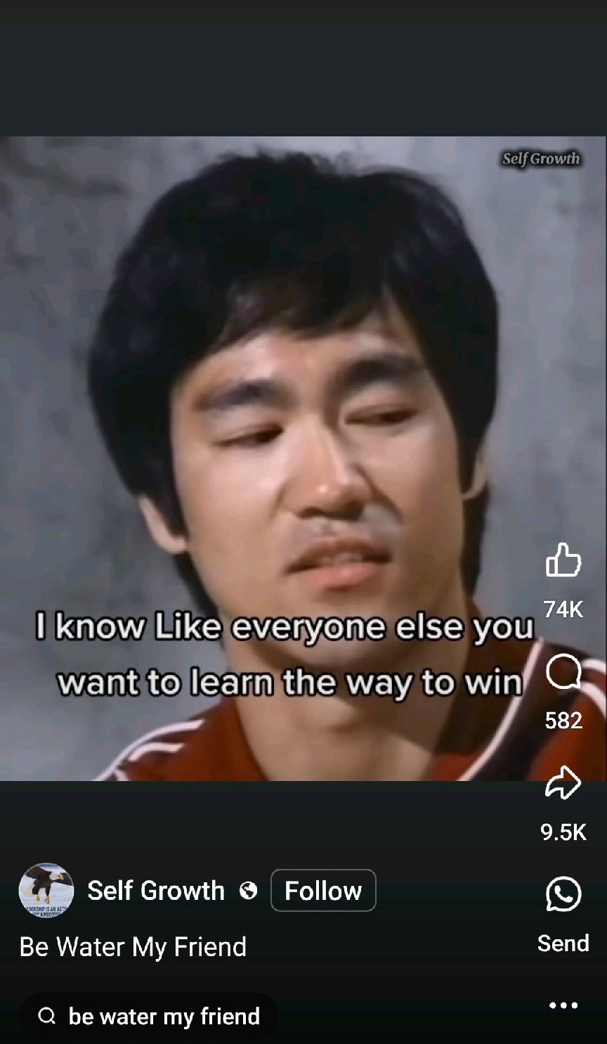 Bruce Lee: Be water, my friend