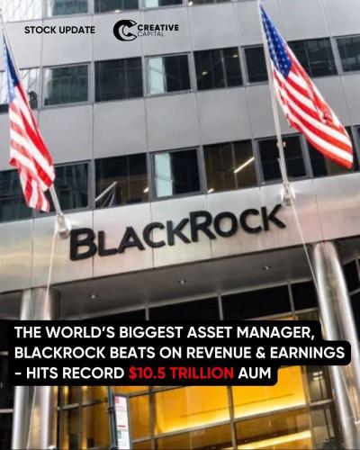 世界最大の資産運用会社であるブラックロックは、売上高やepsを上回り、運用資産額は過去最高の10.5兆ドルに達しました。