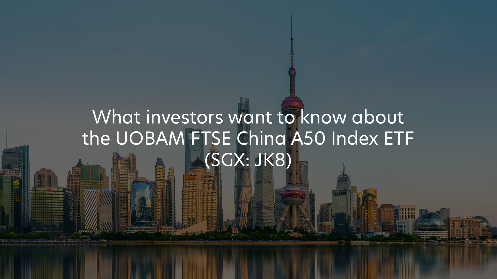 投資家が知りたい UOBAM FTSE 中国 A50 インデックス ETF (SGX: JK8