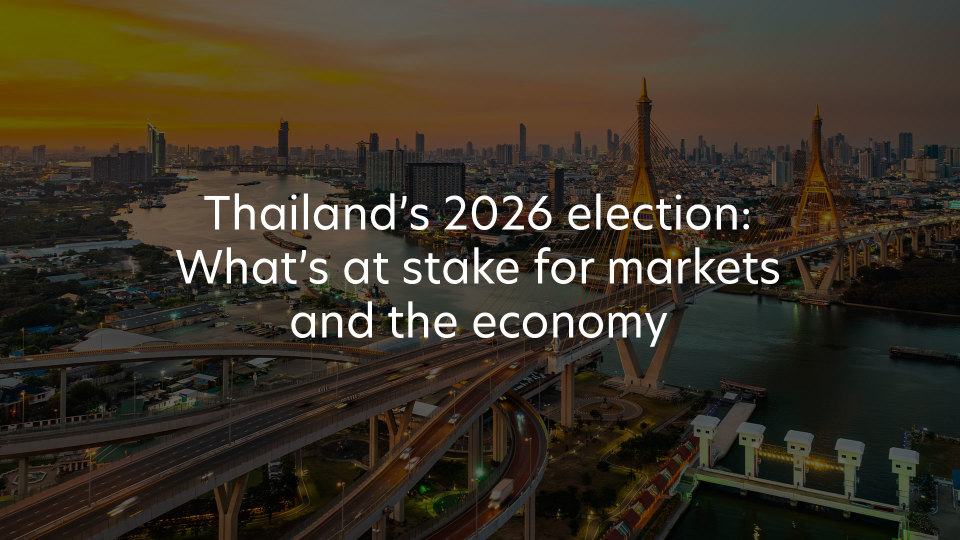 Thailand’s 2026 election: What’s at stake for markets and the economy