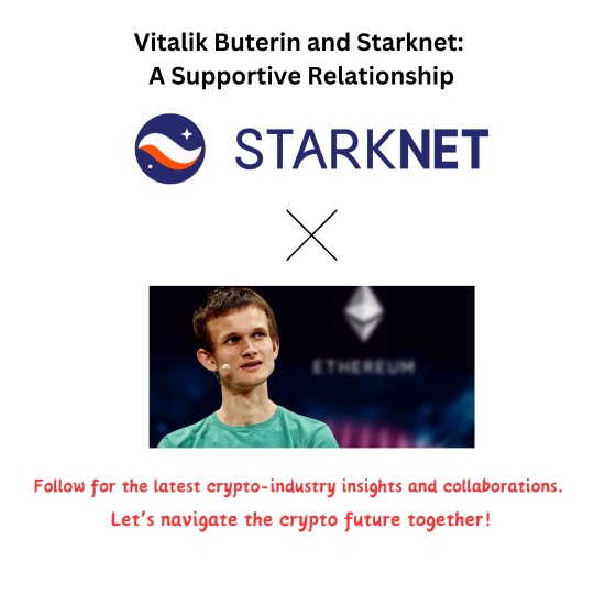 Vitalik Buterin and Starknet: A Supportive Relationship