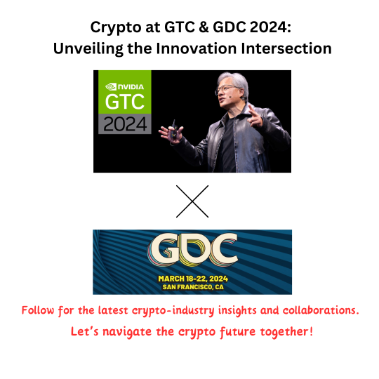 加密貨幣在 2024 年 GTC 和 GDC 上：揭開創新交叉點