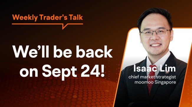 [Trader’s Talk] We’ll’be taking a break next week!