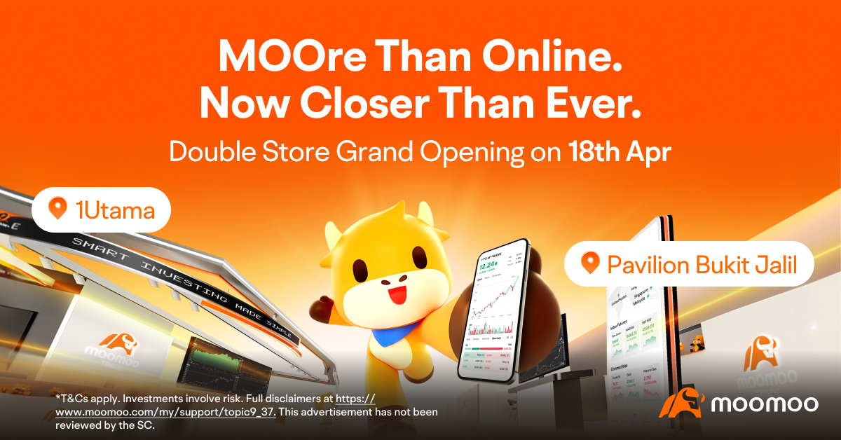 雙倍喜悅!moomoo馬來西亞將於4月18日慶祝盛大雙店開業!🎊