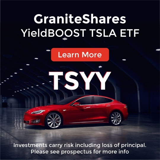 Graniteshares推出YieldBOOSt TSLA 可交易ETF基金（TSYY）